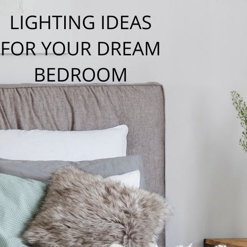 Lighting Tips for Your Dream Bedroom - Lighting.co.za