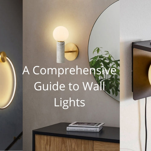 A Comprehensive Guide to Wall Lights