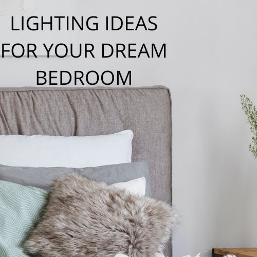 Lighting Tips for Your Dream Bedroom