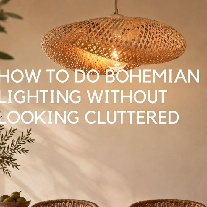 How Do You Do Bohemian Lighting Without It Looking Cluttered? - Lighting.co.za