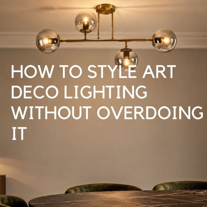 How Do You Style Art Deco Lighting Without It Feeling Over the Top? - Lighting.co.za