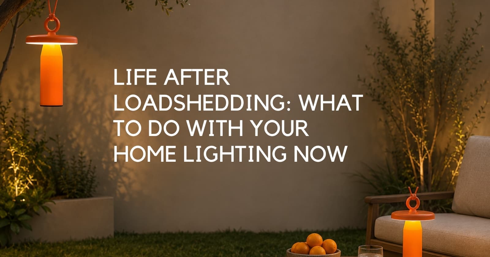 Life After Loadshedding: What To Do With Your Lighting Now The Lights Are Back On - Lighting.co.za