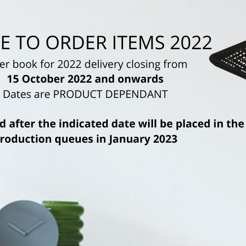 Made To Order Items For 2022 Delivery Closure Dates