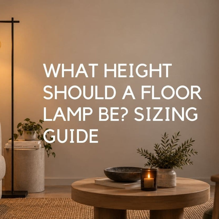 What Height Should a Floor Lamp Be? A Living Room Sizing Guide - Lighting.co.za