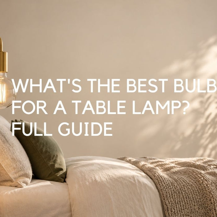 What's the Best Bulb for a Table Lamp? Wattage, Colour Temp & Dimming Explained - Lighting.co.za