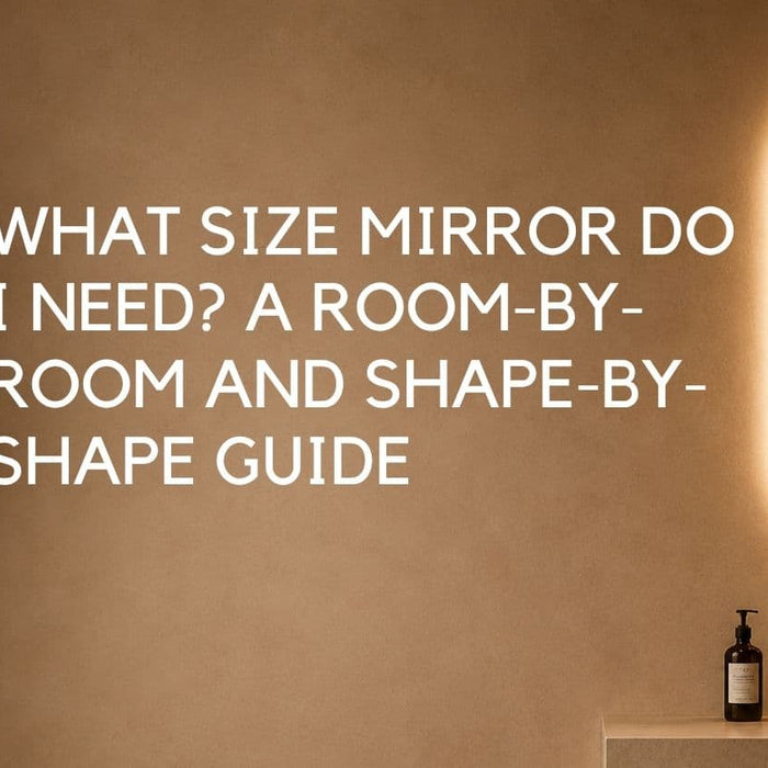 What Size Mirror Do I Need? A Room-by-Room and Shape-by-Shape Guide - Lighting.co.za